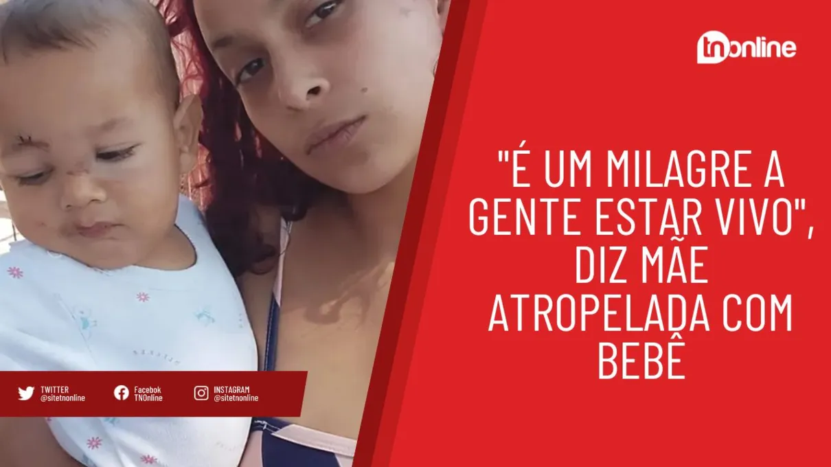 "Eu e meu filho somos um milagre", diz mãe após acidente