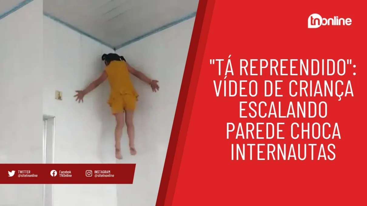 "Tá repreendido": vídeo de criança escalando parede choca internautas