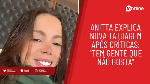 Anitta explica nova tatuagem após críticas: "Tem gente que não gosta"