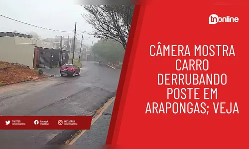 Câmera mostra carro derrubando poste em Arapongas