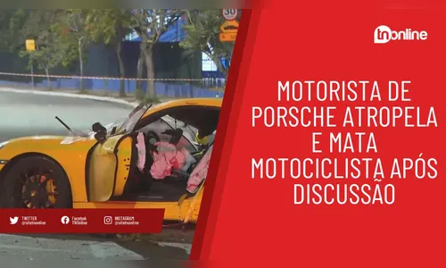 Motorista de Porsche atropela e mata motociclista após discussão