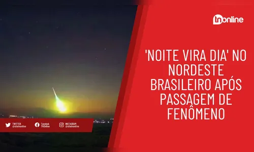 'Noite vira dia' no nordeste brasileiro após passagem de fenômeno