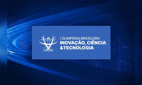 Olimpíada Nacional de Inovação, Ciência e Tecnologia; saiba mais