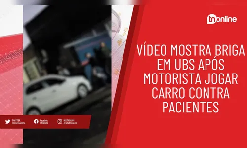 Vídeo mostra briga em UBS após motorista jogar carro contra pacientes