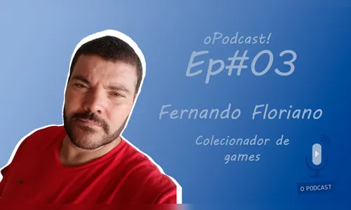 oPodcast! EP #03 Fernando Floriano