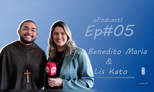 oPodcast! EP #05 Frei Benedito Maria e Lis Kato