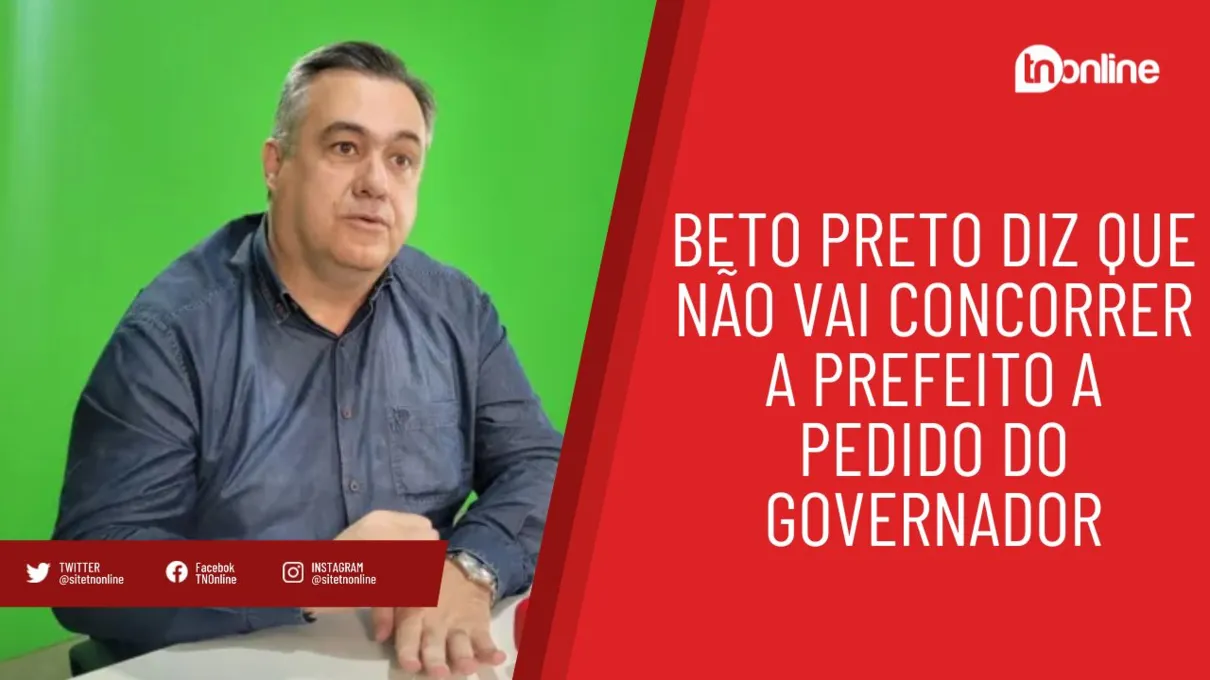Beto Preto confirma que não vai concorrer a prefeito de Apucarana