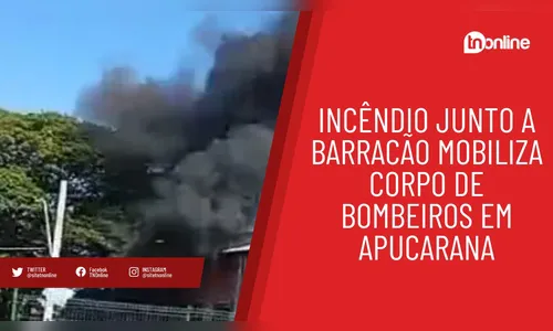 Incêndio junto a barracão mobiliza Corpo de Bombeiros em Apucarana