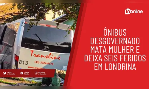 Ônibus desgovernado mata mulher e deixa seis feridos em Londrina