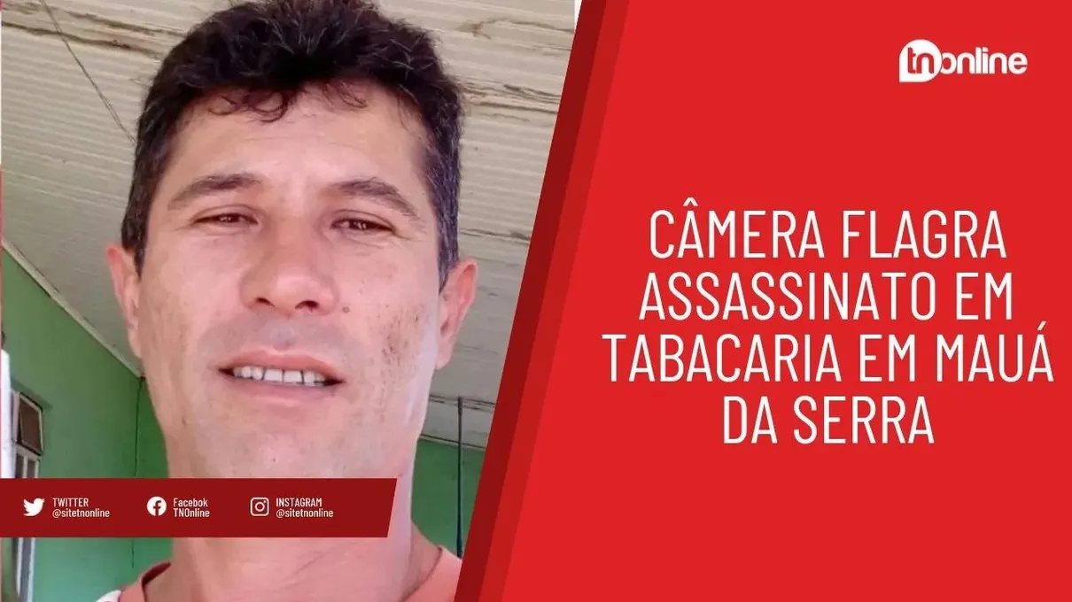 Câmera flagra assassinato em tabacaria em Mauá da Serra