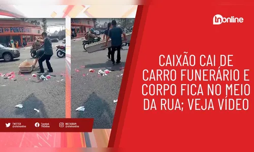 Caixão cai de carro funerário e corpo fica no meio da rua