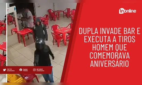 Dupla invade bar e executa a tiros homem que comemorava aniversário