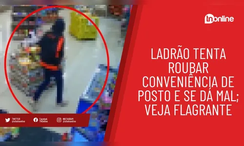 Ladrão tenta roubar conveniência de posto e se dá mal; veja flagrante