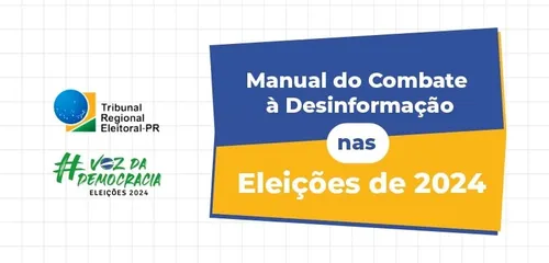 TRE-PR lança Manual de Combate à Desinformação nas Eleições