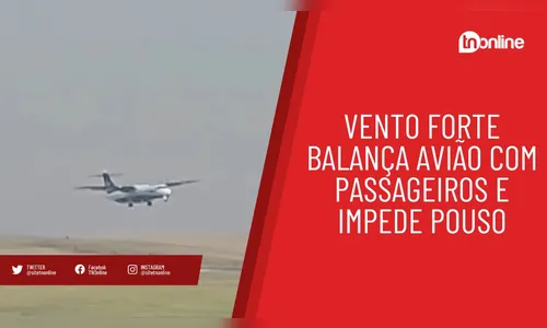 Vento forte balança avião com passageiros e impede pouso