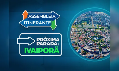 Assembleia Itinerante chega a Ivaiporã na próxima terça-feira (19)