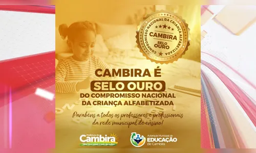 Cambira recebe selo ouro no Compromisso Nacional com a Alfabetização
