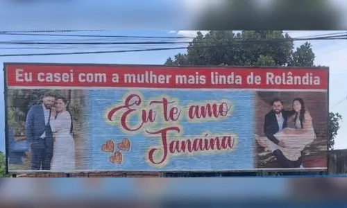 Morador de Rolândia se declara para esposa em outdoor: 