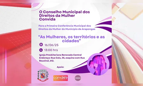 Arapongas convida população para 1ª Conferência dos Direitos da Mulher