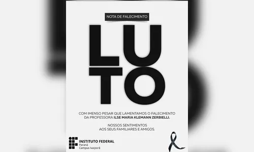 
							IFPR de Ivaiporã decreta luto após morte da professora Ilse Zerbielli
						
						