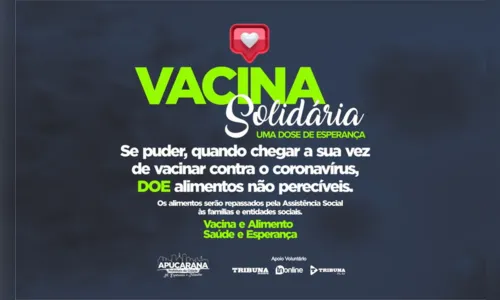 
						
							Apucarana realiza campanha Vacina Solidária
						
						