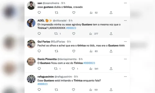 
						
							BBB23: Internet se diverte ao comparar voz de Gustavo à de Tiririca
						
						