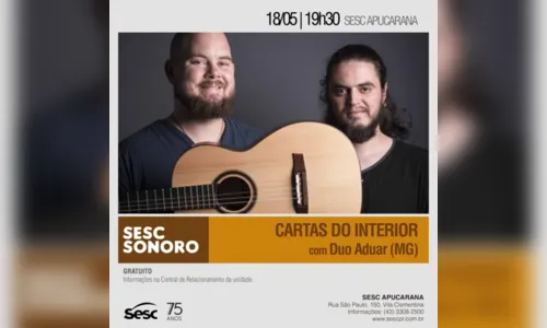 
						
							Sesc Sonoro traz Duo Aduar para Apucarana nesta quinta (18)
						
						