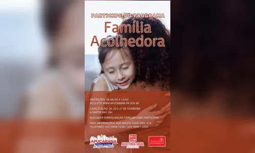 
						
							Apucaranenses podem se inscrever para o 'Família Acolhedora'; entenda
						
						