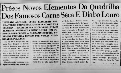 
						
							Carne Seca e Diabo Loiro, a dupla que aterrorizava Apucarana e região
						
						