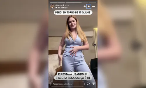 
						
							Viih Tube revela quantos quilos já emagreceu: 