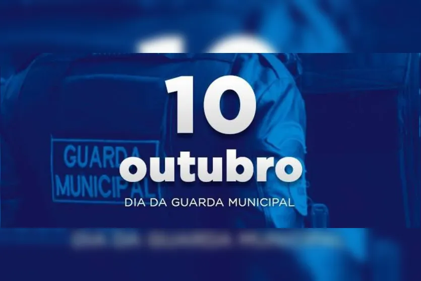 Dia da Guarda Municipal é comemorado neste domingo