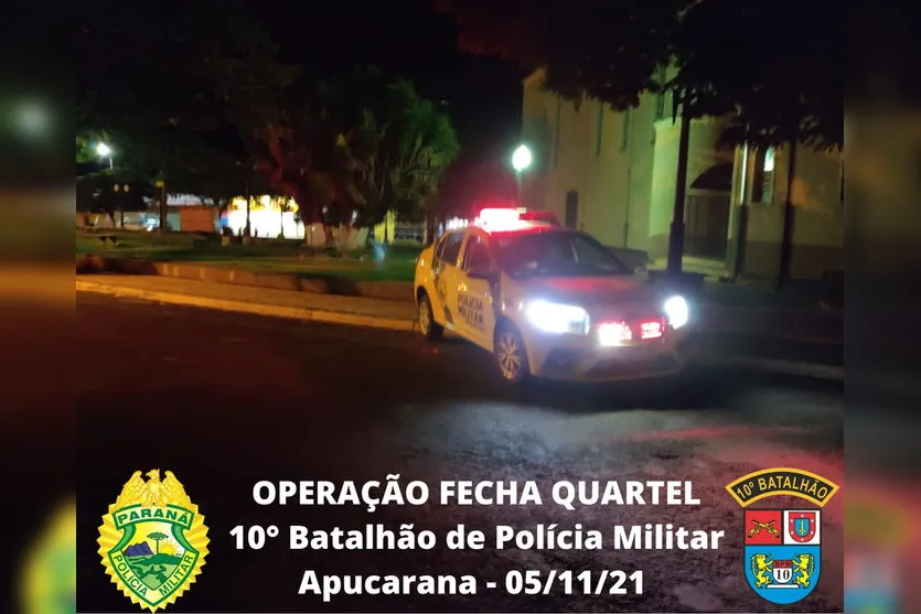 PM realiza Operação Fecha Quartel em Apucarana e região
