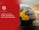 Acidente fatal na região, apreensão de moto e mais segurança