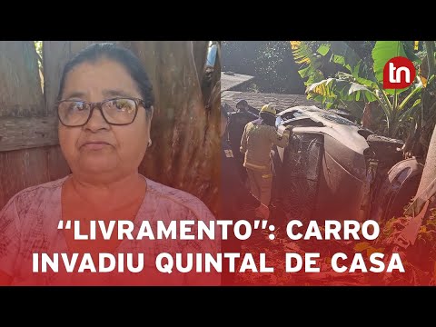 "Livramento", diz moradora de casa invadida por carro sem freio