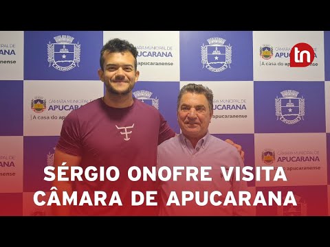 Sérgio Onofre visita Câmara de Vereadores de Apucarana