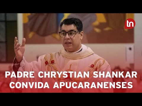 Padre Chrystian Shankar convida fiéis para missa em Apucarana