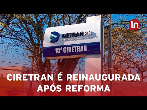 Detran-PR reinaugura Ciretran de Apucarana após reforma