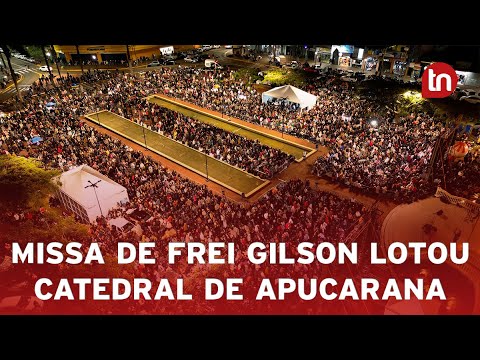 "Esse povo aqui é diferente", diz Frei Gilson sobre rezar em Apucarana