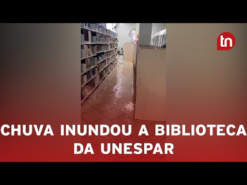 Chuva inunda biblioteca da Unespar em Apucarana