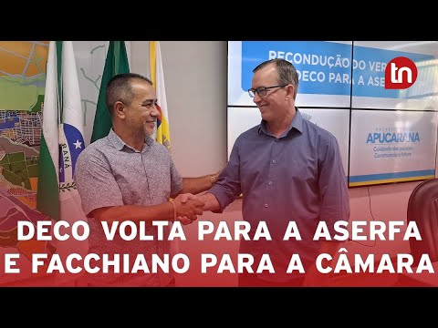 Deco volta para Aserfa e Luciano Facchiano reassume cadeira na Câmara