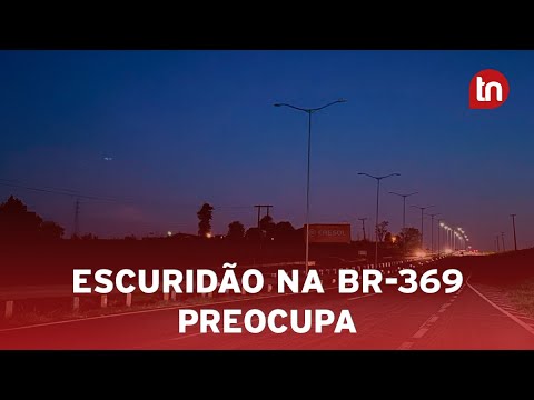 Escuridão na BR-369 preocupa motoristas entre Apucarana e Arapongas