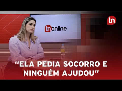 “Ela pedia socorro e ninguém ajudou”, diz parente de vítima