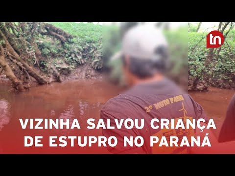 Vizinha ouve gritos e salva criança de estupro em cidade do Paraná