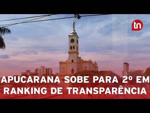Apucarana salta para a 2ª posição no ranking de transparência do PR