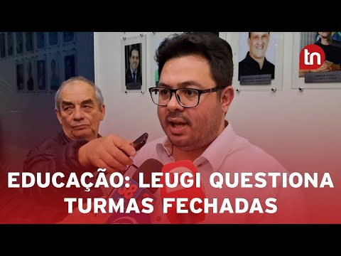 Vereador cobra explicações sobre fechamento de turmas