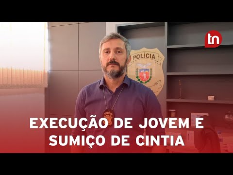 PCPR não descarta ligação entre execução de jovem e sumiço de Cintia