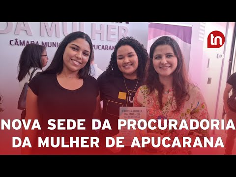Procuradoria da Mulher de Apucarana inaugura sede própria