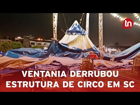 Ventania derruba estrutura de circo e causa estragos em SC