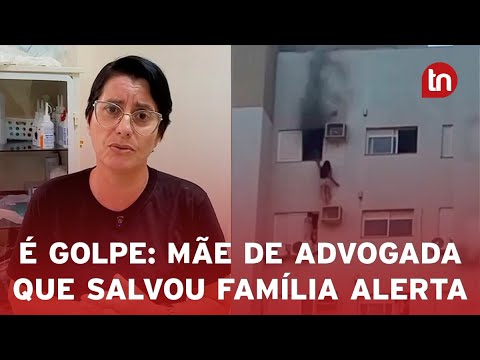 Mãe de advogada que salvou família no PR alerta para vaquinhas falsas