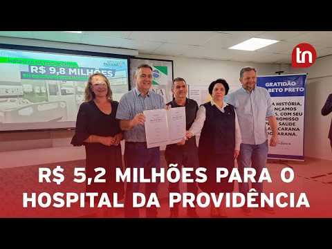 Beto Preto formaliza repasse de R$ 5,2 milhões para o Hospital da Providência